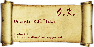 Orendi Káldor névjegykártya